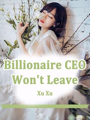 cover image of Billionaire CEO Won't Leave